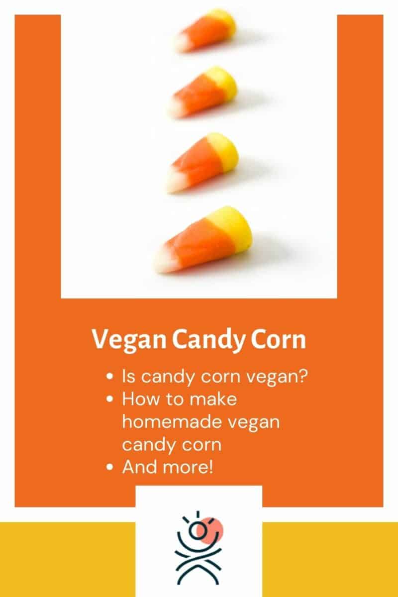 A poster with the words vegan candy corn.