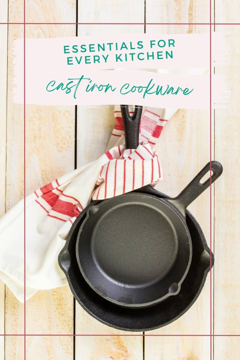 Must-have cast iron cookware for every kitchen.