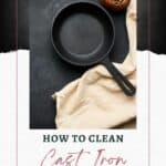 Learn the best method to clean a cast iron skillet like a pro.