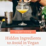 A bartender pouring a cocktail into a glass, with text overlay about vegan living and hidden ingredients in vegan cocktails.