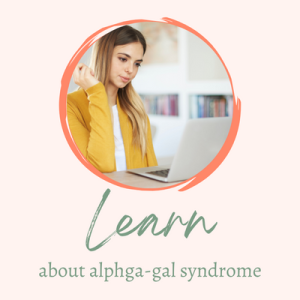 Learn more about alpha-gal syndrome.