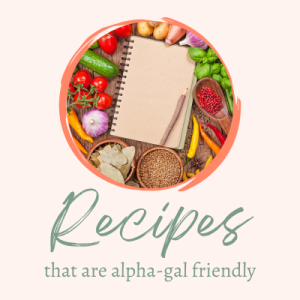 Recipes that are alpha-gal friendly.