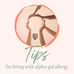 Tips for living with alpha-gal allergy.